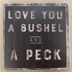 LOVE YOU A BUSHEL